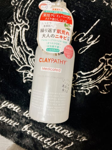 CLAYPATHY　薬用クレンジングジェル

繰り返す肌荒れ大人のニキビ対策
このキャッチフレーズに惹かれて購入🥹

🫧マツエクOK
🫧W洗顔不要

ニキビ毎回繰り返すので、久しぶりにクレンジング変えて