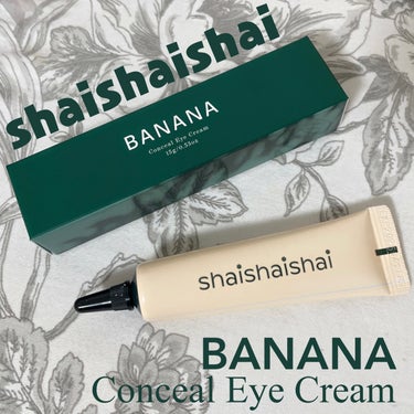 shaishaishai BANANA Conceal Eye Creamのクチコミ「shaishaishai
BANANA Conceal Eye Cream

韓国のアンチエイ.....」（1枚目）