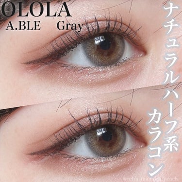 OLOLA エーブルグレー(A.ble Gray)のクチコミ「カラコン
⁡
⁡
⁡
\ナチュラルハーフ系カラコン👀/
裸眼に馴染む、グレーカラコン！
⁡
@.....」（1枚目）