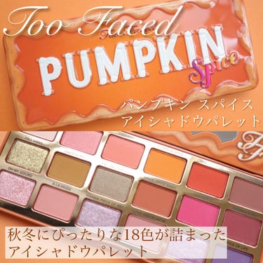 パンプキン スパイス アイシャドウ パレット(旧)/Too Faced/パウダーアイシャドウを使ったクチコミ（1枚目）