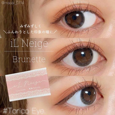 iL Neige ブルネット(Brunette)/Torico Eye./カラーコンタクトレンズを使ったクチコミ（1枚目）