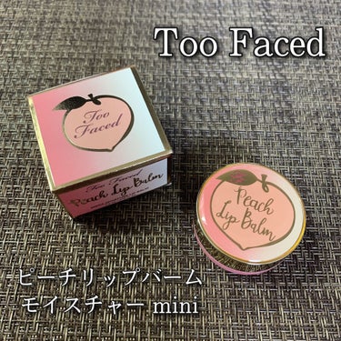 ピーチリップバーム モイスチャー/Too Faced/リップケア・リップクリームを使ったクチコミ（1枚目）