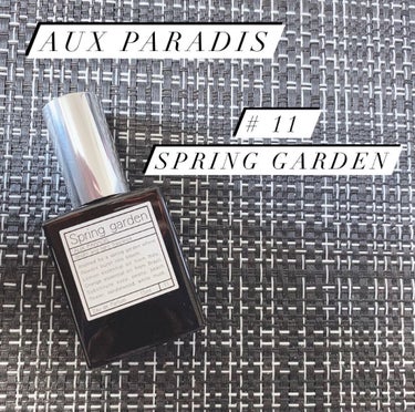 AUX PARADIS Eau de Parfum #11 Spring garden

こんにちはかすみです🌱

もう2月も後半… もうすぐ春ですね！

季節の移り変わりと共に、香水もチェンジしてみま