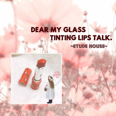 
𐊔 ETUDE HOUSE𐊔

✓ Dear My Glass Tinting Lips Talk
                                                  