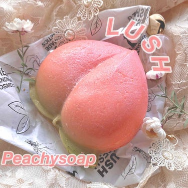 ラッシュ ピーチィソープのクチコミ「🍑LUSH　せっけん　ピーチィソープ　980円🍑


ぼろたまの完全に旬を逃したシリーズ。レビ.....」（1枚目）