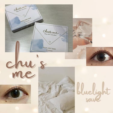 Chu's me BLUE LIGHT SAVE 1day/Chu's me/カラーコンタクトレンズを使ったクチコミ（1枚目）