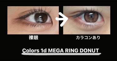 colors カラーズワンデーのクチコミ「⭐️colors
カラーズワンデーメガリングドーナツ


DIA:14.2mm
BC:8.7m.....」（1枚目）