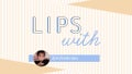 しに子ちゃんさんの”リピ買いアイテム”はあのファンデ…！LIPS with