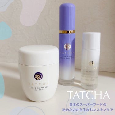 サンフランシスコ初✨
Made in Japan🇯🇵のスキンケア
TATCHA(タッチャ)

＊ライス ポリッシュ クラシック
(パウダー洗顔料)
＊タッチャ エッセンス(化粧水)
＊タッチャ ルミナス