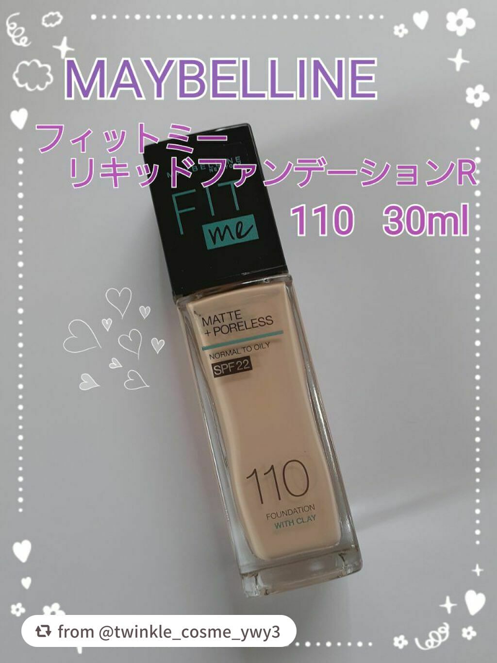【twinkle_cosme_ywy3さんから引用】

“こんにちは🌟
メイベリン フィットミー 
リキッドファンデーション R110のご紹介です！
こちら使用されている方が
多い優秀なファンデーションですね(*^^*)

✼••┈┈••