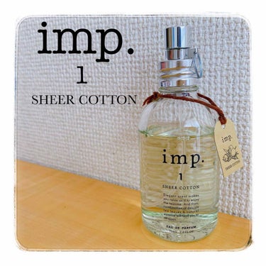 【imp.1  シアーコットン  70ml】
▶︎▶︎▶︎¥3.980(税込)


お気に入り香水の紹介😊💕




imp.(インプ)シリーズは、天然香料を使用し、ナチュラルな素材を追求したフレグラン