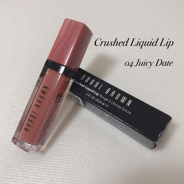 BOBBI BROWN クラッシュド リキッド リップのクチコミ「BOBBI BROWN
Crushed Liquid Lip
04 Juicy Date

肌.....」（1枚目）