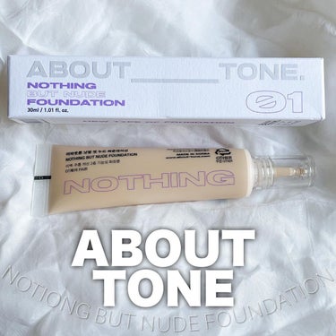 ABOUT TONE ナッシングバッドヌードファンデーションのクチコミ「《 ABOUTTONE / NOTHING BUT NUDE FOUNDATION 01 》
.....」（1枚目）