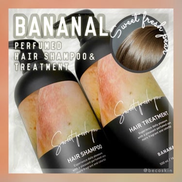 BANANAL パフュームドヘアトリートメントのクチコミ「#PR

＼韓国で話題の香水級ヘアケア！／

BANANAL
Perfumed Hair Sh.....」（1枚目）