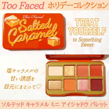 Too Faced ソルテッド キャラメル ミニ アイシャドウ パレットのクチコミ「＼甘くて しょっぱい、クリスマス🍫🍬🍰／

お手頃デパコス・可愛いパッケージで人気の
トゥーフ.....」（2枚目）