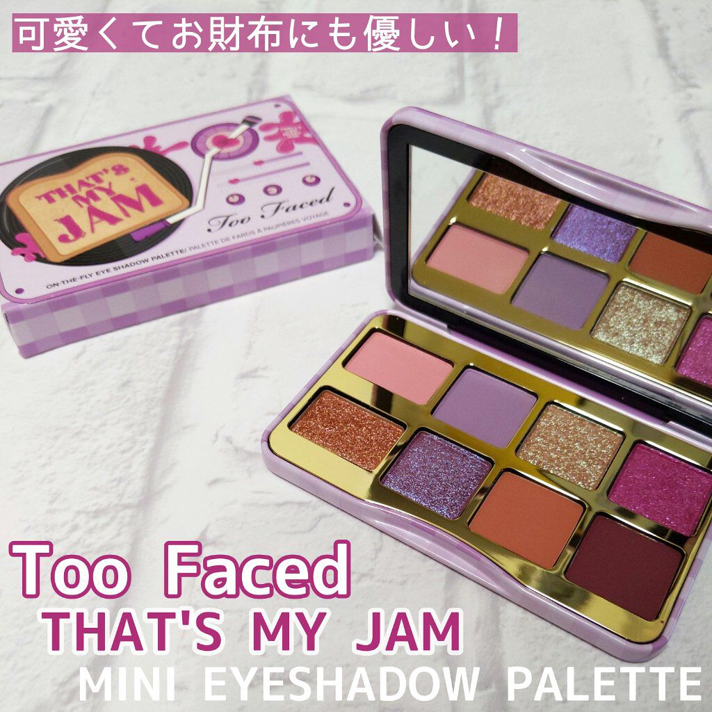  ザッツ マイ ジャム！ ミニ アイシャドウ　パレット ​/Too Faced/アイシャドウパレットを使ったクチコミ（1枚目）