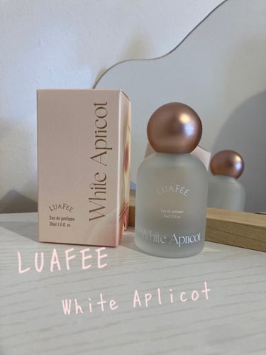LUAFEE ホワイト アプリコットパフュームのクチコミ「LUAFEE
ホワイト アプリコットパフューム


甘い桃とほのかなジャスミン
　柔らかなムス.....」（1枚目）