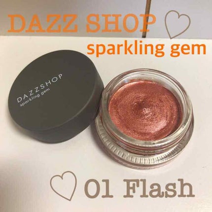 スパークリング ジェム/DAZZSHOP/ジェル・クリームアイシャドウを使ったクチコミ(1枚目)