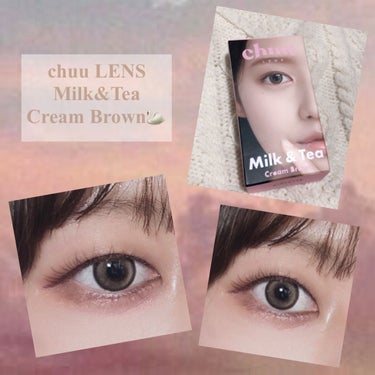 chuu LENS
Milk&Tea　　
Cream Brown


色素が薄い儚い雰囲気になれるカラコン☁️
ふちがあるので程よく瞳も大きく見えて盛れるのにちゅるんと見えてとっても可愛いです☺︎


