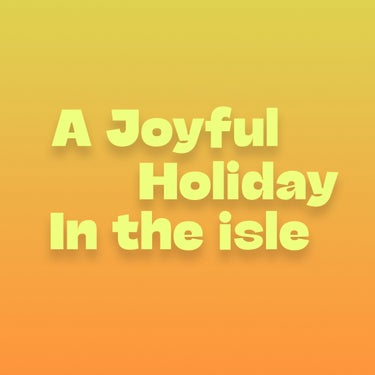 🎄🎅🎁
＼Joyful Holiday In The isle／
2023 HOLIDAY EDITION

冬のホリデーシーズンにハッピーな気持ちを
シェアするキャンペーンとして
2010年より開始し