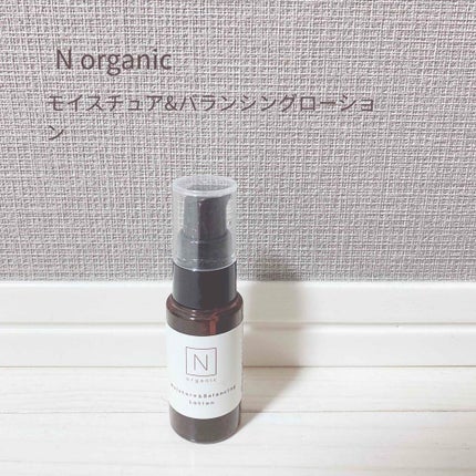 モイスチュア&バランシング ローション/N organic/化粧水を使ったクチコミ(1枚目)