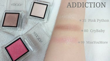 
＊ADDICTION
～THE EYESHADOW～

＊35 PinkPython 
薄ピンクベースでシルバーのラメがちらちら✨💖
アイホールにのせたらキラキラして可愛いです😊

＊80 CryBa