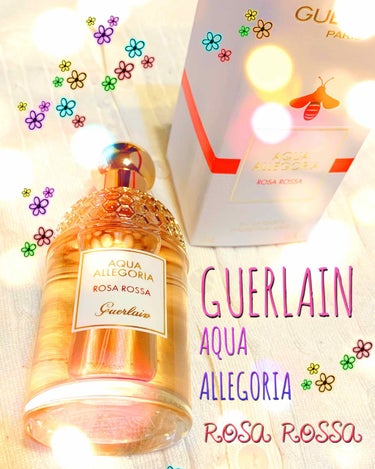 アクア アレゴリア ローザ ロッサ/GUERLAIN/香水(レディース)を使ったクチコミ（1枚目）