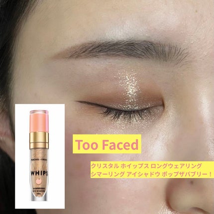 クリスタルホイップス ロングウェアリング シマ—リング アイシャドウ/Too Faced/リキッドアイシャドウを使ったクチコミ(1枚目)