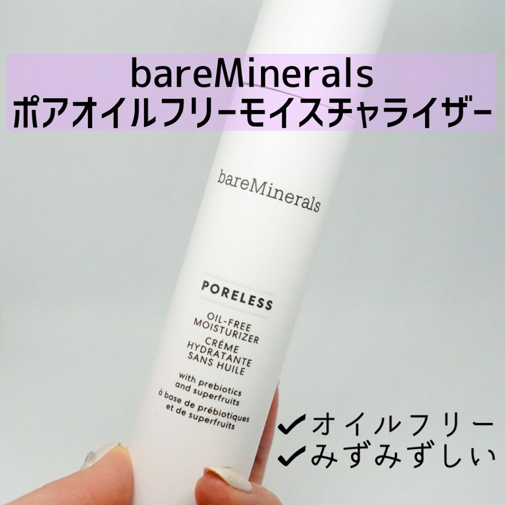 bareMinerals ポア オイルフリー モイスチャライザーのクチコミ「bareMinerals
ポア オイルフリー モイスチャライザー

みずみずしい乳液
全然重た.....」（1枚目）