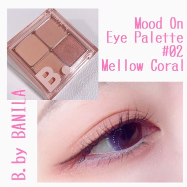 【B.by BANILA
Mood On Eye Palette 
# 02 Mellow Coral】

こちら私の大好きなブランド、
B. by BANILAのアイパレットになります✨

バニラコと