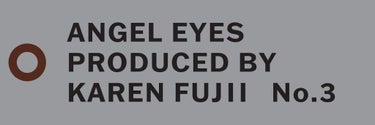 ANGELEYES BY KAREN FUJII Angel Eyes