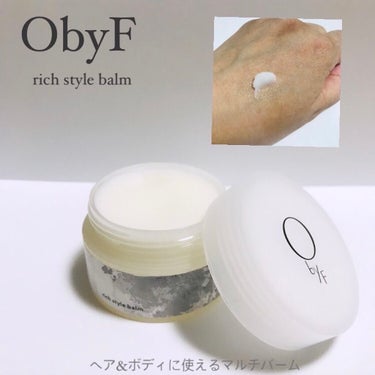 O by F リッチスタイルバームのクチコミ「▪️ObyF▪️
rich style balm


▫️POINT▫️

アルカリ還元イオン.....」（1枚目）