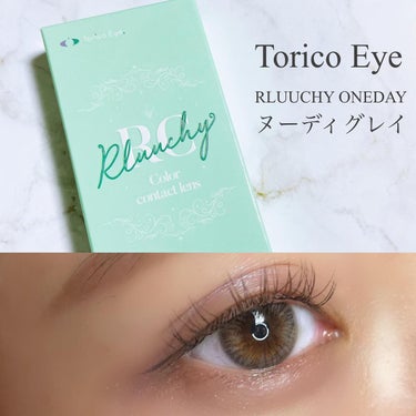 Rluuchy Oneday/Torico Eye./カラーコンタクトレンズを使ったクチコミ（1枚目）