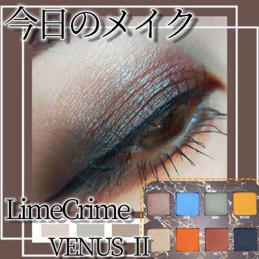 VENUS Ⅱ/Lime Crime(海外)/パウダーアイシャドウを使ったクチコミ（1枚目）