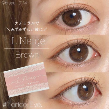 Torico Eye. iL Neigeのクチコミ「＼ナチュラルでみずみずしい瞳に／
【 Torico Eye. ナチュラル系カラコンレポ 】

.....」（1枚目）