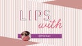 ふりる♥さんが紹介🎀雫を纏ったティントって！？LIPS with