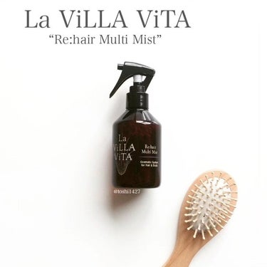 La ViLLA ViTA リ・ヘア マルチミストのクチコミ「.
.
.
La ViLLA ViTA
『Re:hair Multi Mist』
.
.
.
.....」（1枚目）