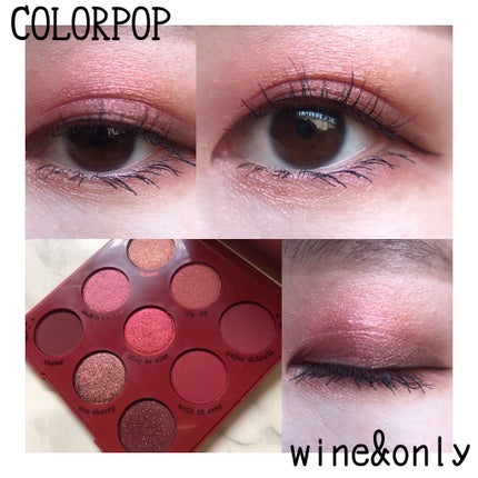Wine&Only/ColourPop/アイシャドウパレットを使ったクチコミ(1枚目)