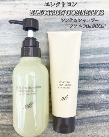 ELECTRON シンクロシャンプー ファム FOR SCALP／シンクロトリートメントのクチコミ「ELECTRON COSMETICS
エレクトロン 
@electron_beauty 
シン.....」（2枚目）