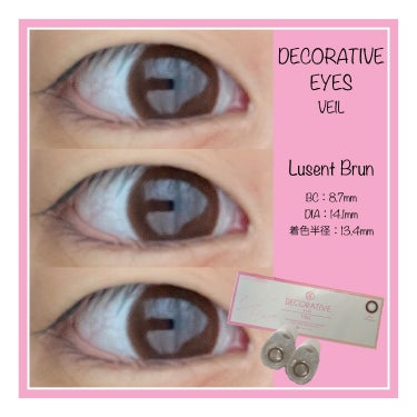 デコラティブアイズ ヴェール Lucent Brun/Decorative Eyes/カラーコンタクトレンズを使ったクチコミ（1枚目）