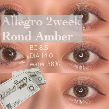 Allegro 2week
Rond Amber
BC 8.6
DIA 14.0
water 38%

アレグロ2ウィークさんから、2weekカラコンを頂きました😍
今回はロンドアンバーのレポを