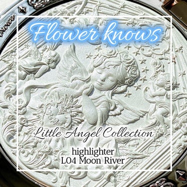 FlowerKnows リトルエンジェル ハイライターのクチコミ「🩵フラワーノーズ/リトルエンジェルコレクションシリーズ
ハイライター　L04/ムーンリバー

.....」（1枚目）