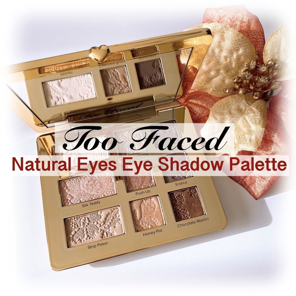ナチュラル アイズ ニュートラル アイシャドウ パレット/Too Faced/アイシャドウパレットを使ったクチコミ（1枚目）