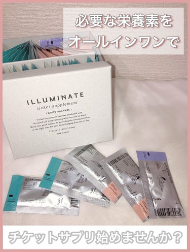 チケットサプリ 31days/ILLUMINATE/健康サプリメントを使ったクチコミ（1枚目）