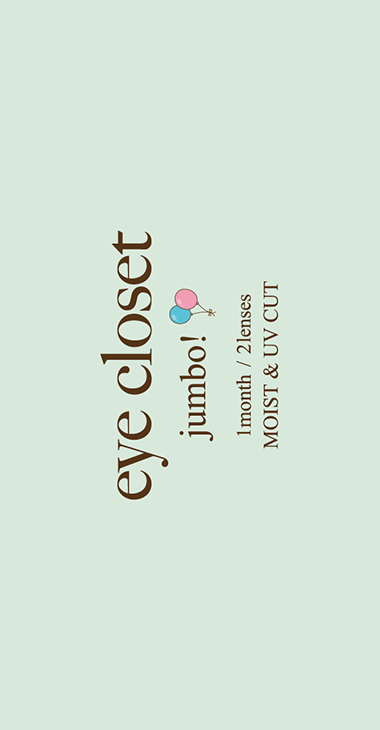 eye closet jumbo 1month でかこっぺぱん