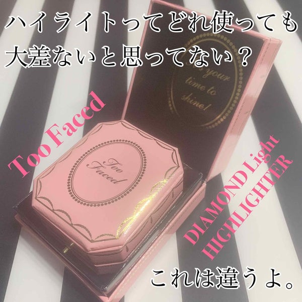 ダイヤモンドライト マルチユース ハイライター/Too Faced/パウダーハイライト by AKI