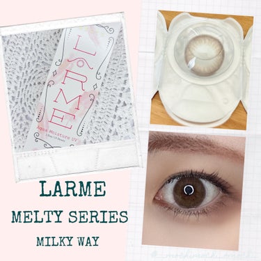 LARME MELTY SERIES(ラルムメルティシリーズ)/LARME/カラーコンタクトレンズを使ったクチコミ（1枚目）