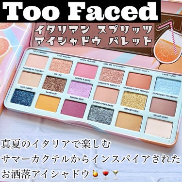 Too Faced イタリアン スプリッツ アイシャドウ パレットのクチコミ「୨୧トゥーフェイスド
イタリアン スプリッツ アイシャドウ パレット

2023.6.2限定発.....」（1枚目）