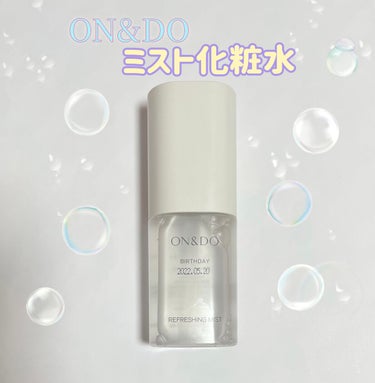 ON&DO リフレッシングミストのクチコミ「ON & DO REFRESHING MIST

ミスト化粧水大好きなので気に入りました🫧

.....」（1枚目）