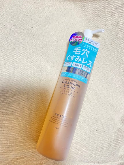 ナノバブルクレンジングリキッド/morefull /オイルクレンジングを使ったクチコミ(1枚目)